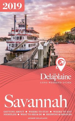 Savannah - The Delaplaine 2019 Long Weekend Guide - Delaplaine, Andrew