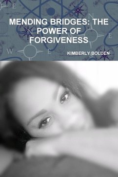 Mending Bridges/ The Power of Forgiveness - Bolden, Kimberly