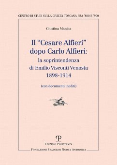 Cover Il «Cesare Alfieri» dopo Carlo Alfieri: la soprintendenza di Emilio Visconti Venosta (1898-1914) (Con documenti inediti)