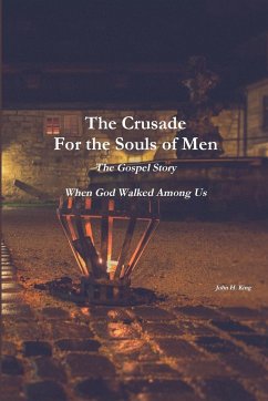 The Crusade For the Souls of Men - King, John