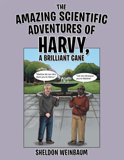 The Amazing Scientific Adventures of Harvy, a Brilliant Cane - Weinbaum, Sheldon