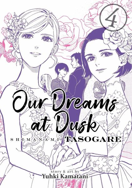 Our Dreams at Dusk: Shimanami Tasogare Vol. 4 Our Dreams at Dusk: Shimanami Tasogare Vol. 4