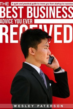 The BEST Business Advice YOU Ever Received - Paterson, Wesley