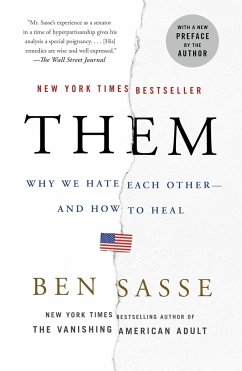 Them: Why We Hate Each Other--And How to Heal - Sasse, Ben