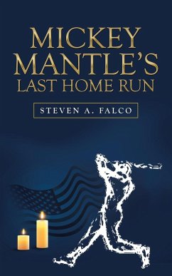 Mickey Mantle's Last Home Run - Falco, Steven A
