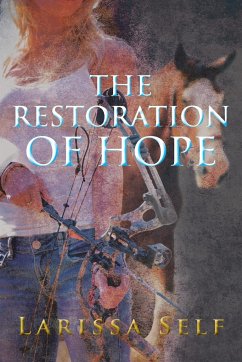 The Restoration of Hope - Self, Larissa