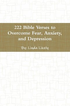 222 Bible Verses to Overcome Fear, Anxiety, and Depression - Likely, Linda