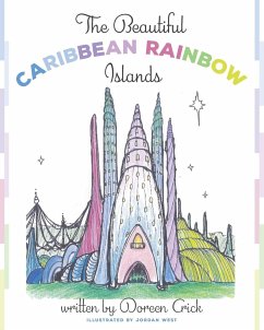 The Beautiful Caribbean Rainbow Islands - Crick, Doreen