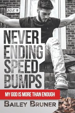 Never Ending Speed Bumps - Bruner, Bailey