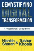 Demystifying Digital Transformation: A Practitioner's Companion