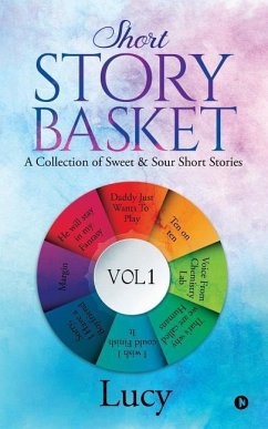 Short Story Basket VOL 1: A collection of sweet & sour short stories - Lucy