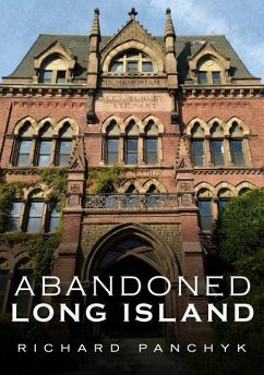 Abandoned Long Island - Panchyk, Richard