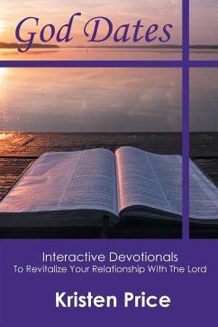 God Dates: Interactive Devotionals to Revitalize Your Relationship with the Lord - Price, Kristen