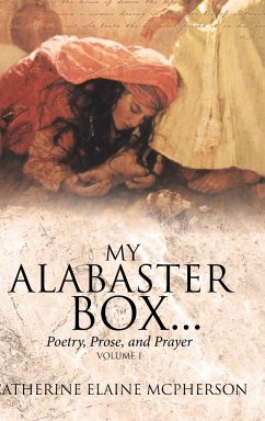 My Alabaster Box... - McPherson, Catherine Elaine