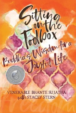 Sitting on the Toolbox - Sujatha, Venerable Bhante; Stern, Stacey