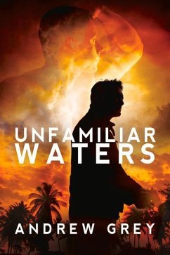 Unfamiliar Waters - Grey, Andrew