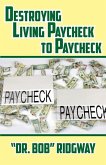 Destroying Living Paycheck to Paycheck