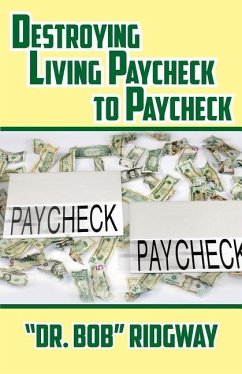 Destroying Living Paycheck to Paycheck - Ridgway, Bob