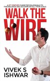 Walk the Wire: A 21st Century Guide for Millennials to Find Balance and Accomplish Their Goals