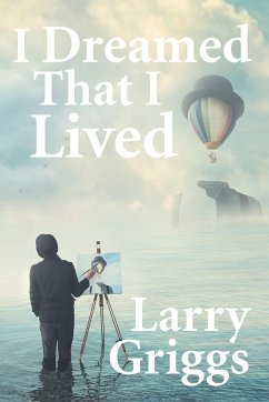 I Dreamed That I Lived - Griggs, Larry