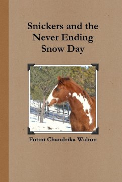 Snickers and the Never Ending Snow Day - Walton, Fotini Chandrika