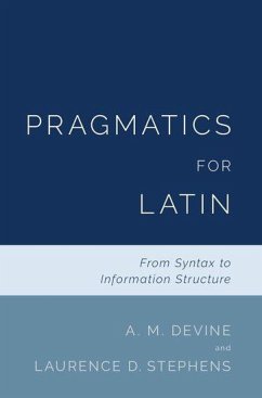 Pragmatics for Latin - Devine, A M; Stephens, Laurence D