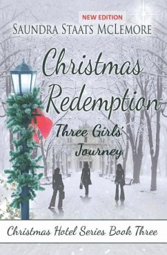 Christmas Redemption: Three Girls' Journey - McLemore, Saundra Staats