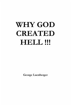 Why God Created Hell - Luenberger, George