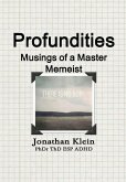 Profundities - &quote;Musings of a Master Memeist&quote;