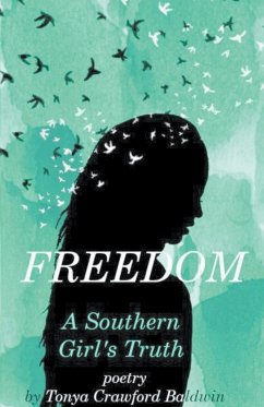 Freedom (A Southern Girl's Truth) - Crawford-Baldwin, Tonya