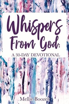 Whispers from God: A 30-Day Devotional Volume 1 - Boozer, Mellie