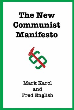 The New Communist Manifesto - Karol, Mark; English, Fred