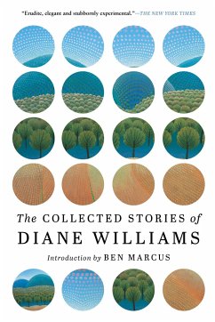 The Collected Stories Of Diane Williams - Williams, Diane