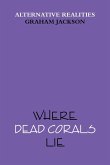 Where Dead Corals Lie