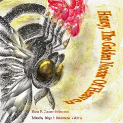 Honey, The Golden Nectar Of Heaven - Conyers-Balderrama, Shona N.