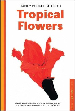 Handy Pocket Guide to Tropical Flowers - Warren, William