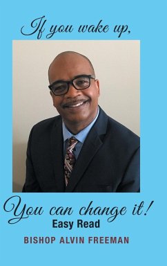 If You Wake Up, You Can Change It! - Freeman, Bishop Alvin