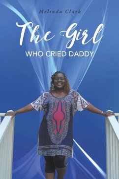 The Girl Who Cried Daddy - Clark, Melinda