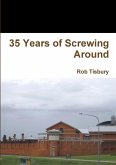 35 Years of Screwing Around