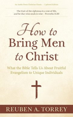 How to Bring Men to Christ - Torrey, Reuben A.