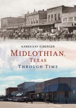 Midlothian, Texas Through Time - Esberger, Karen Kay