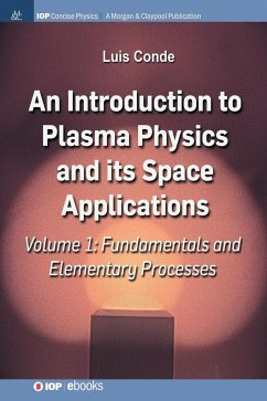 An Introduction to Plasma Physics and Its Space Applications, Volume 1 - Conde, Luis