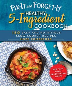 Fix-It and Forget-It Healthy 5-Ingredient Cookbook (eBook, ePUB) - Comerford, Hope