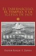 El Tabernáculo, El Templo, Y La... - Bild 1