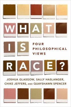 What Is Race? - Glasgow, Joshua; Haslanger, Sally; Jeffers, Chike; Spencer, Quayshawn