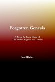 Forgotten Genesis, A Verse by Verse Study of The Bible's Pages Less Turned