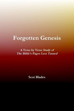 Forgotten Genesis, A Verse by Verse Study of The Bible's Pages Less Turned - Blades, Scot