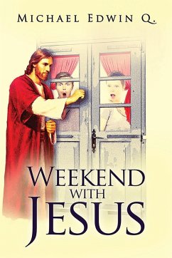 Weekend with Jesus - Q., Michael Edwin