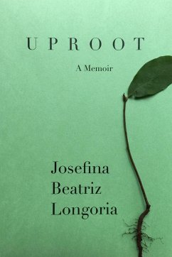 UPROOT - Longoria, Josefina Beatriz