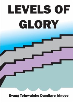 Levels of Glory - Damilare Irinoye, Evang Toluwaleke
